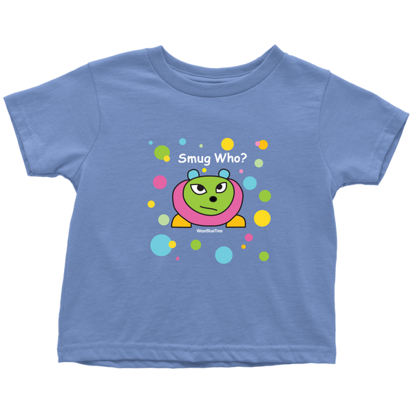 Smug Who - Toddler T-Shirt - Wear Blue Tree